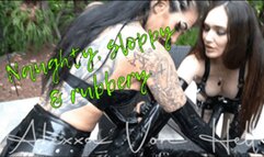 Naughty, sloppy & rubbery!