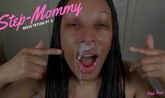 Step-Mommy Nose Fetish Pt 2