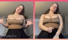 Bouncing your Brain Cells away