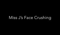 Miss J Face Crushing