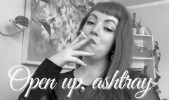 Open up, ashtray