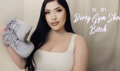 Be My Dirty Gym Shoe Bitch