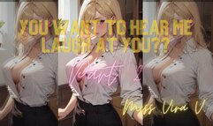 You want to hear me laugh at you AGAIN?? (PART 2)