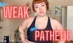 Too weak and pathetic