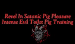 Revel In Satanic Pig Pleasure : Intense Evil Toilet Pig Training