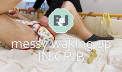 Messy waking up in crib