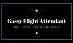 Gassy Flight Attendant Part Three : Kyra's Revenge