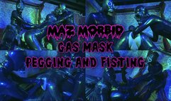 Gas Mask Pegging and Fisting ft Mistress Patricia Lady Valeska Maz Morbid x