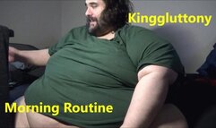 Kinggluttony Morning Routine