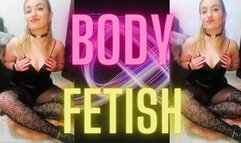 BODY FETISH