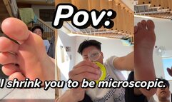 Pov: I shrink you to be microscopic then you clean my feet