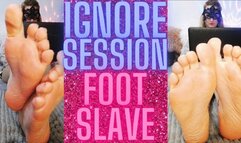 IGNORE SESSION FOOT SLAVE