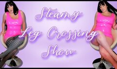 Steamy Leg Crossing Show