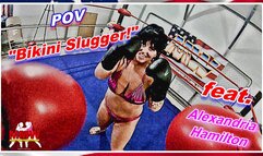 POV: Bikini Slugger!