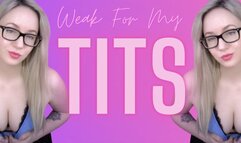 Weak For My Tits