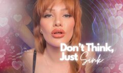 Don't Think, Just Sink