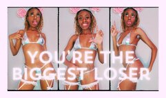 You're The Biggest Fucking Loser