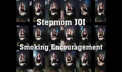 Stepmom JOI Smoking Encouragement