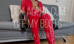 Lick alpha cum off my boots
