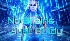 No Brains, Just Goldy mov