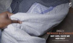 SWEETY - SHY GIRL GAVE ME HER FEET - FOOT WORSHIP & CUMSHOT