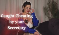 Caught Cheating by your Secretary