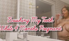 Brushing My Teeth While 4 Months Pregnant 1080