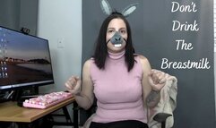 Don't Drink The Breastmilk