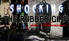 Shocking the Rubber Gimp into Submission