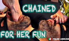 Chained for her fun - HD - ITALIAN LANGUAGE - ass and foot worship - smothering