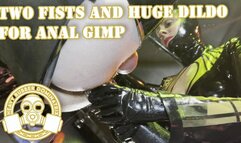 Two Fists and Huge Dildo for Anal Gimp