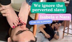 Isabela and Nara ignoring the horny slave enjoying wearing flip flops