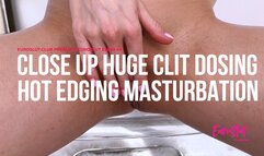 Close Up Huge Clit Dosing Hot Edging Masturbation (ES880)
