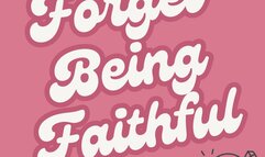 Forget Being Faithful Audio Homewrecking