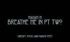Breathe me in part 2 Intense Workout Sweaty Socks Bare foot Fetish
