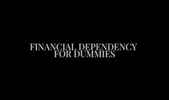 Financial Dependency for Dummies