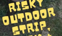 Risky Outdoor Strip, Pussy Play + Squirt 720p