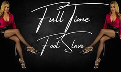 Full Time Foot Slave