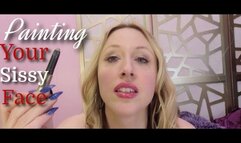 Painting Your Sissy Face