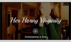 HER HORNY VIRGINITY
