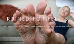 Ruined for Feet 3