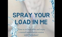 Spray Your Load in me and Breed this pussy