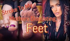 STROKE TO MY STEP-MOMS DISGUSTING FEET