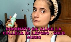 dominato dalla collega di lavoro - solo audio