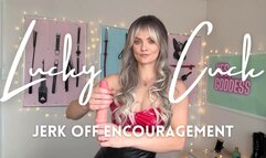 Lucky Cuck Jerk Off Encouragement