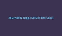 Journalist Juggs Cracks The Case! wmv