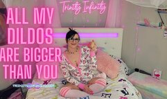 All My Dildos are BIGGER than you