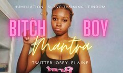 Bitch boy mantra