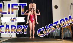 Lift and carry custom