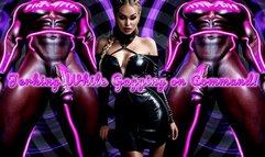 Jerking While Gagging on Command! Soon you will suck a dick for ME! mov